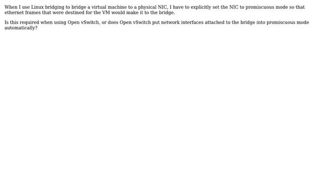 DevOps & SysAdmins: Does Open vSwitch put attached interfaces into promiscuous mode?