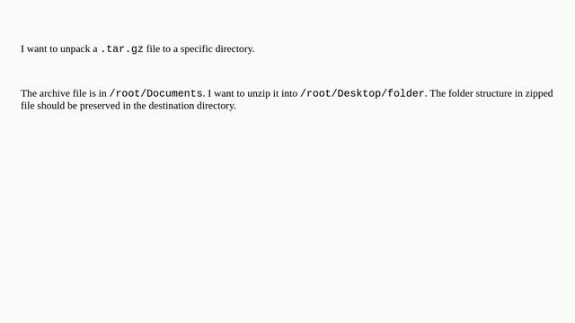 How do I unzip a tar gz archive to a specific destination?
