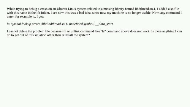 Forcefully adding a shared library to my lib folder on Ubuntu made my Linux system no longer able..