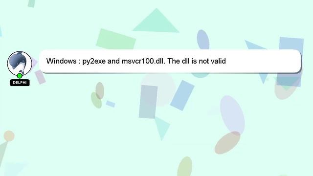 Windows : py2exe and msvcr100.dll. The dll is not valid