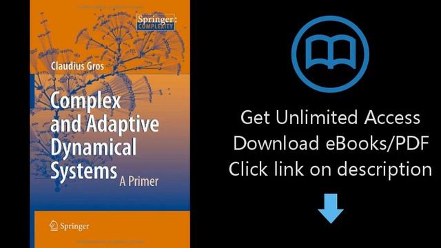 Download Complex and Adaptive Dynamical Systems: A Primer (Springer Complexity) PDF