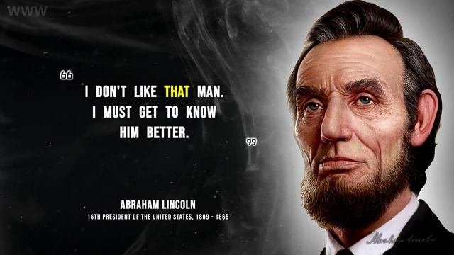 Abraham Lincoln – Quotes That Are Really Worth Listening To