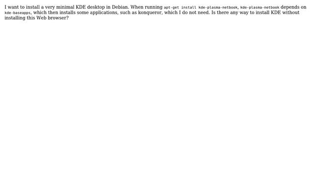 Unix & Linux: How to install KDE without Konqueror?