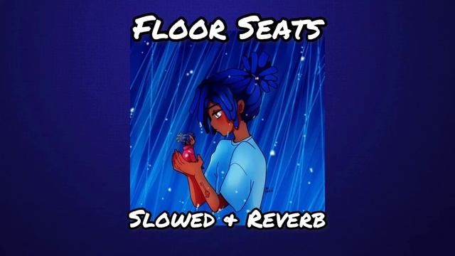 Moxas - Floor Seats (Slowed & Reverb)