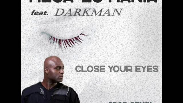 Mega Lo Mania feat. Darkman - Close Your Eyes (Prof Rap Remix)