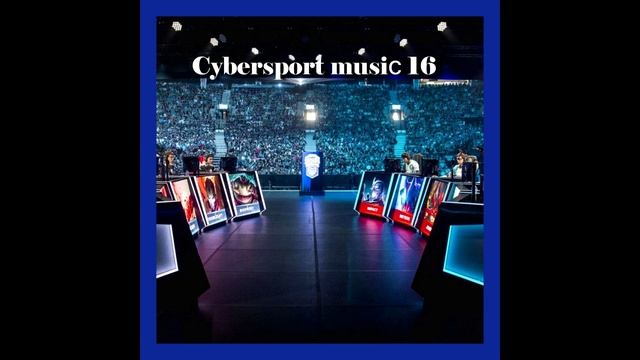 Cybersport music 16 - Dikop music