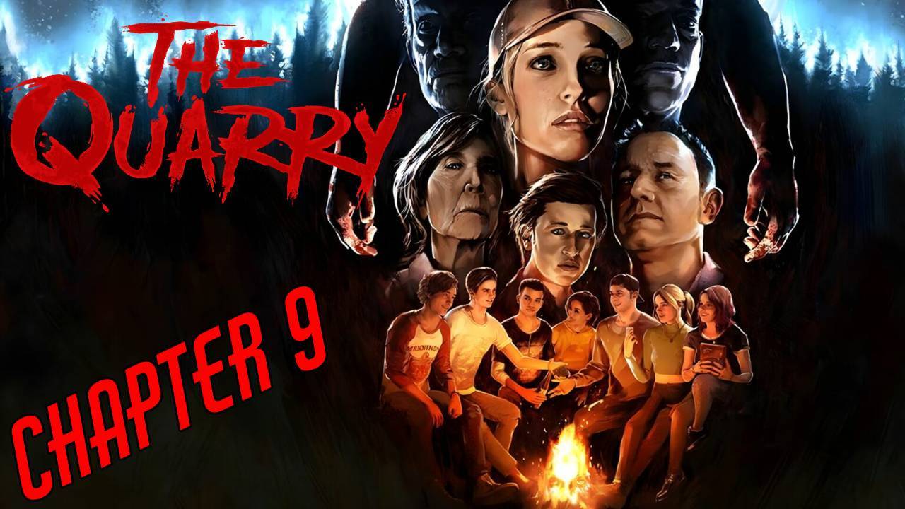 The Quarry Прохождение Глава 9 "Матриарх"