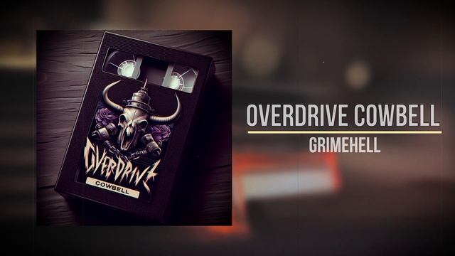 GRIMEHELL - OVERDRIVE COWBELL