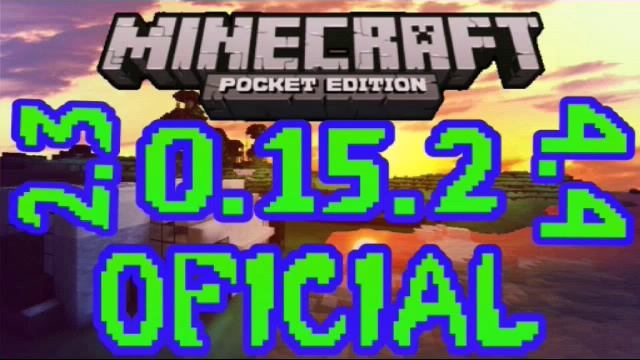 Minecraft PE 0.15.2 Oficial [ANDROID] [2.3 4.4]