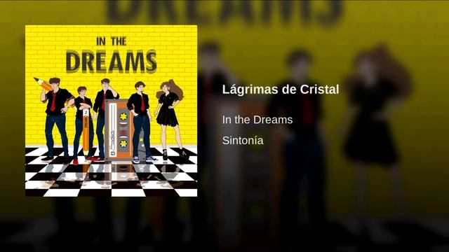 In the Dreams - Lágrimas de Cristal