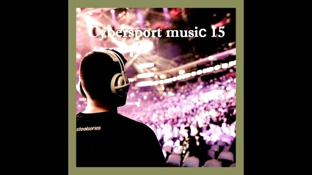 Cybersport music 15 - Dikop music