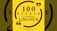 Kapitel 1.7 - 100 Zitate von Abraham Lincoln