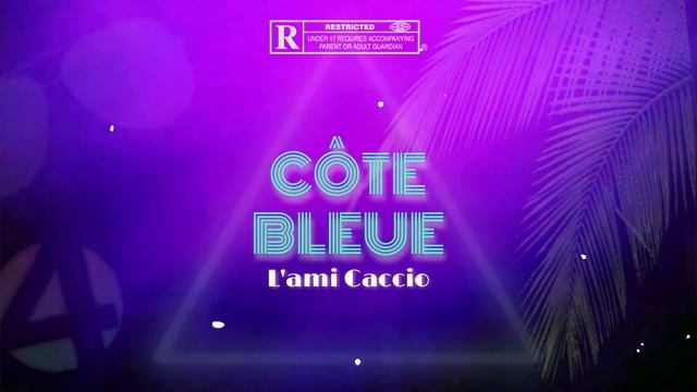 L'ami Caccio - Côte bleue (Prod WYP)
