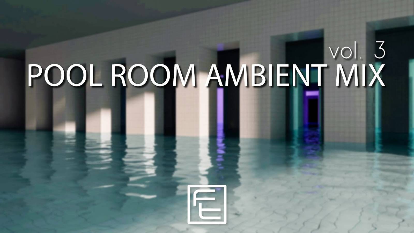 The Poolrooms Ambience Vol. 3