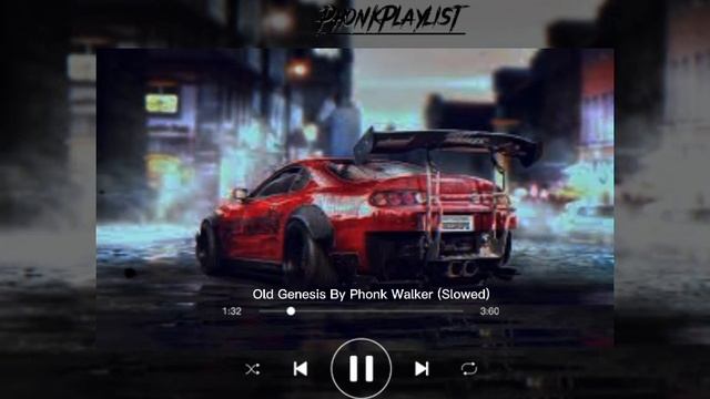 Old Genesis By Phonk Walker (Slowed + Edit)