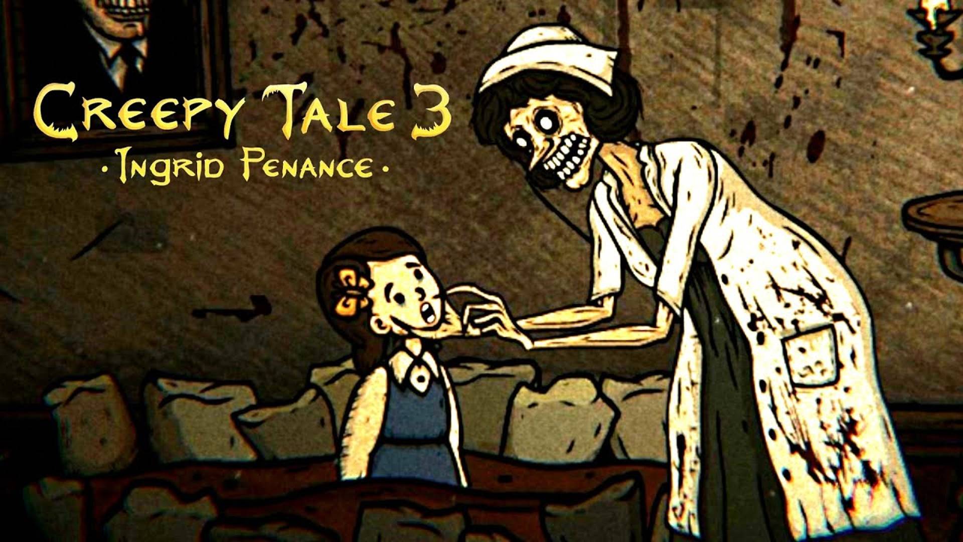 Creepy Tale 3 Ingrid Penance\Страшный зубной врач\Выпуск№4