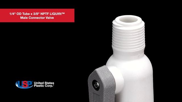 1/4" OD Tube x 3/8" NPTF LIQUIfit™ Male Connector Valve | U.S. Plastic Corporation®