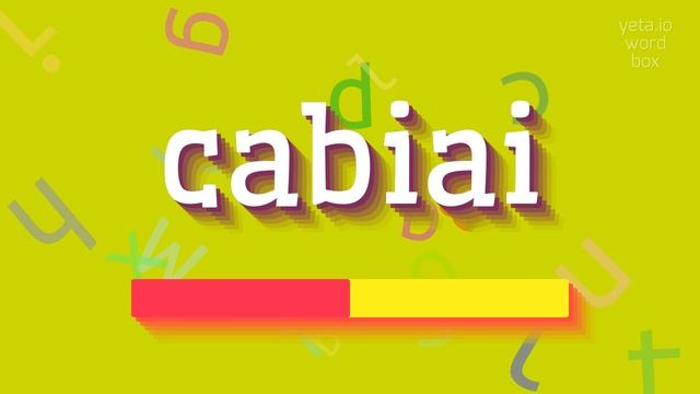 HOW TO PRONOUNCE CABIAI? #cabiai