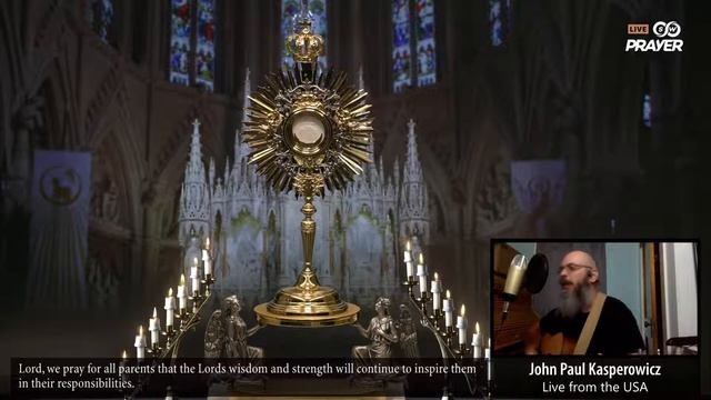 We Exalt Thee- Praise & Worship | John Paul Kasperowicz ,USA | LIVE  - Eucharistic Adoration |May 2