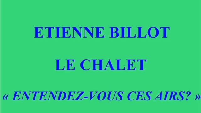 Etienne Billot   Le Chalet   Entendez Vous Ces Airs   Odéon 188 674 Enregistré Le 23 Septembre 1929