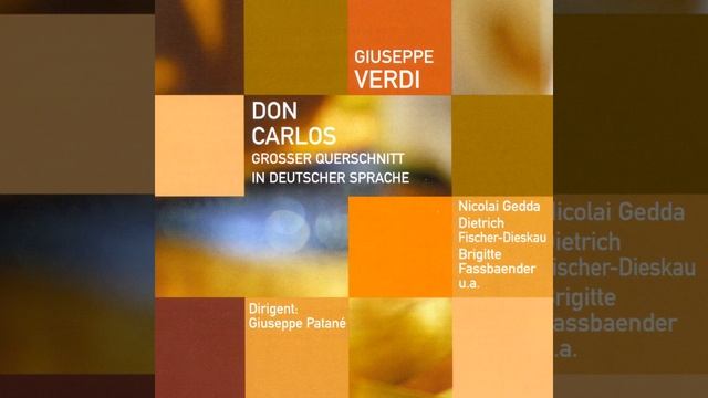 Don Carlos · Oper in 4 Akten (Großer Querschnitt in deutscher Sprache) (2001 Remastered...