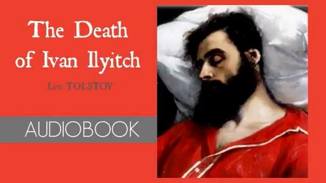 The Death of Ivan Ilyitch by Leo Tolstoy - Audiobook