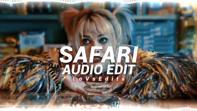 Safari - [Gritty Remix] (sped up) Serena - { Audio Edit } - LoVsEdits ~ no©