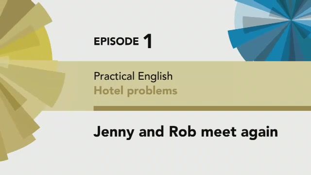 English File 4 edition Pre-intermediate Practical English Episode 1 Jenny and Rob meet again