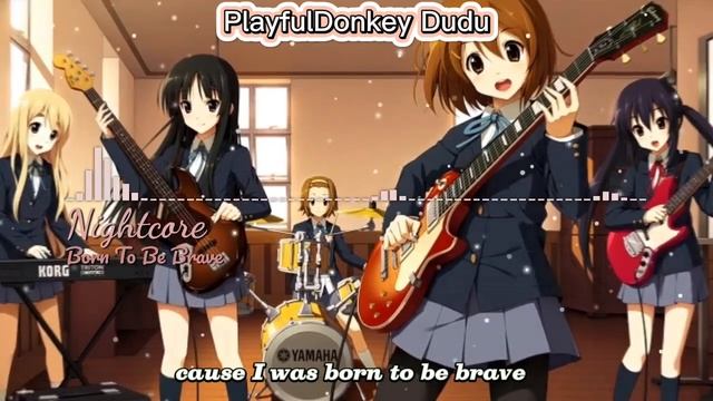 Nightcore- Born To Be Brave- High School Musical- Lyrics