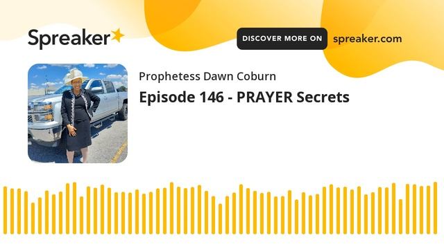 Episode 146 - PRAYER Secrets