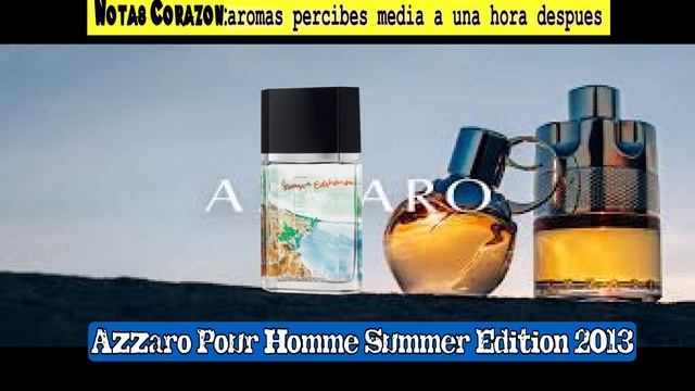 Reseña Azzaro pour Homme Summer 2013  para hombres|Ingredientes Principales