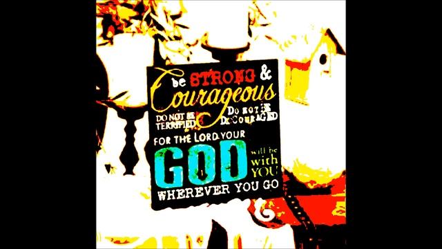 Strong and Courageous By Edge Church International