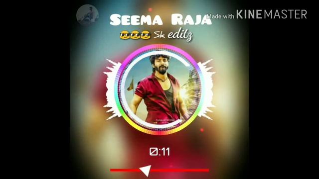 Seemaraja bgm whatsapp status 
How to save bgm  UC browser /my. You tube /erase m.  Ss/save from.ne
