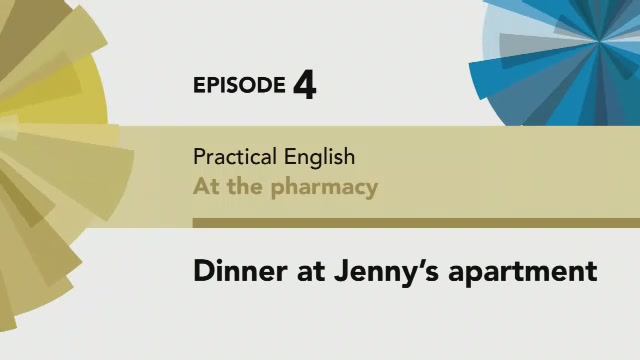 English File 4 edition Pre-intermediate Practical English Episode 4 Dinner at Jenny's apartment