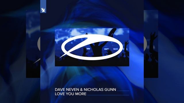 Dave Neven ft. Nicholas Gunn-Love You More (Extended Mix)