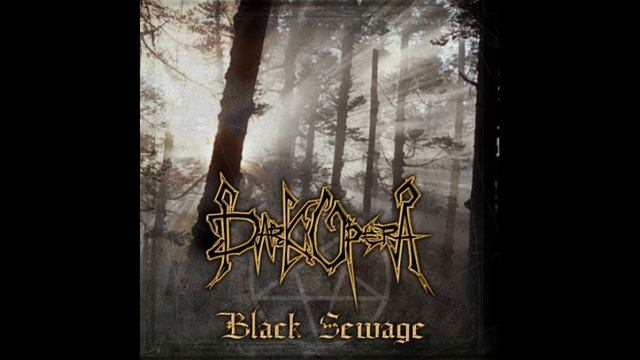 Dark Opera - Black Sewage - 2006 full demo sympho blackmetal