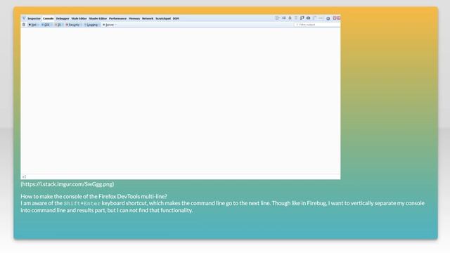 How to activate multi-line command line in Firefox DevTools?