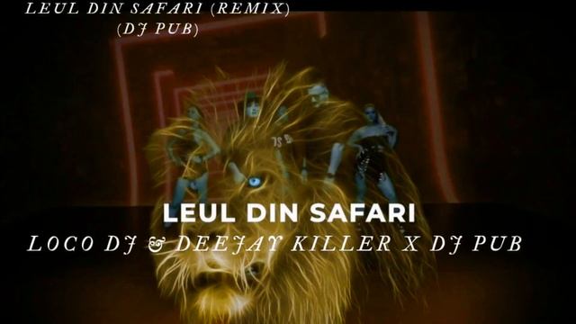 Leul din Safari {Loco DJ Deejay Killer feat Rodica Olariu} [REMIX]