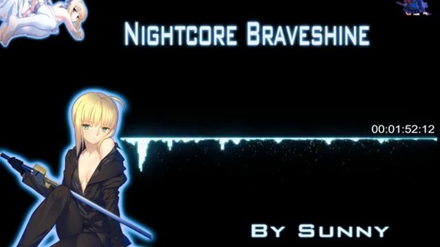 [Nightcore]Braveshine By Sunny