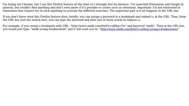 Is there a Google Chrome extension that acts like Firefox's keyword quicksearch bookmarks?