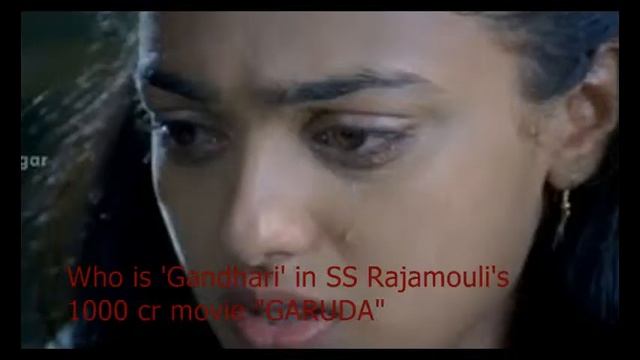 Who is 'Gandhari' in SS Rajamouli's  1000 cr movie "GARUDA"