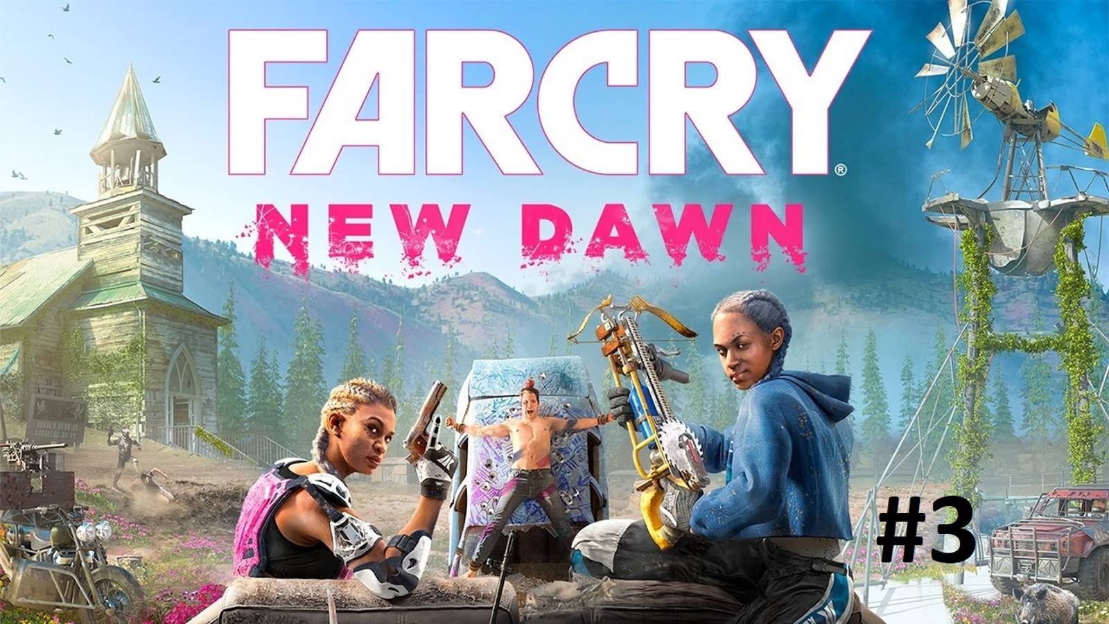 Far Cry New Dawn Прохождение [#3]