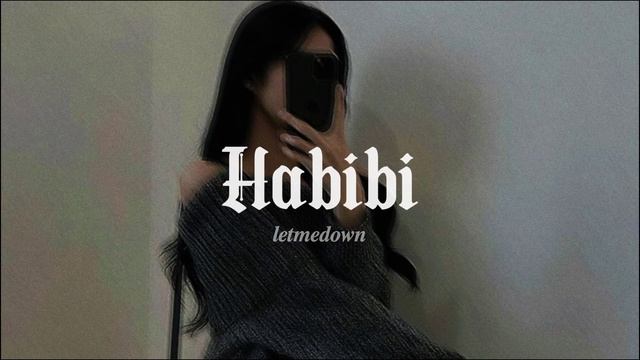 Habibi remix (𝒔𝒍𝒐𝒘𝒆𝒅+𝒓𝒆𝒗𝒆𝒓𝒃)