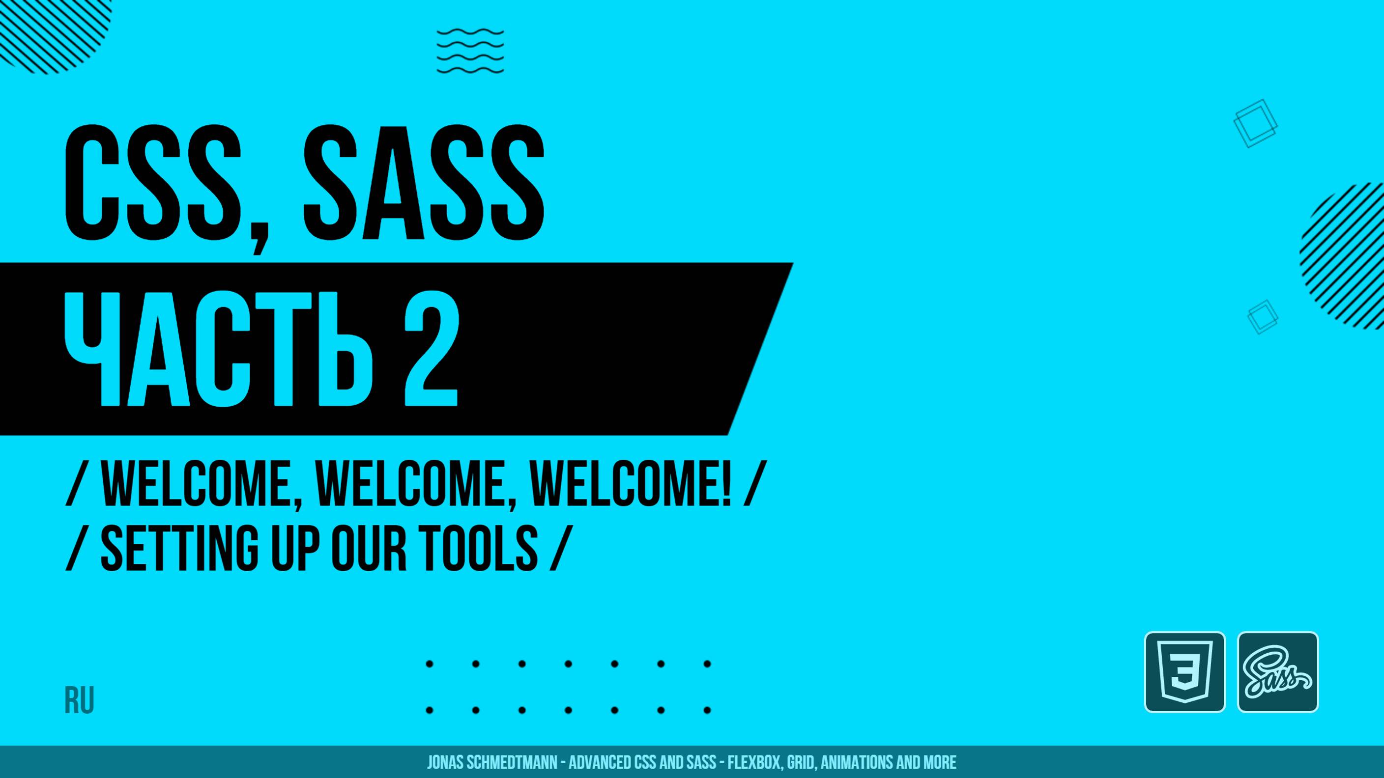 CSS, SASS - 002 - Welcome, Welcome, Welcome! - Setting up Our Tools