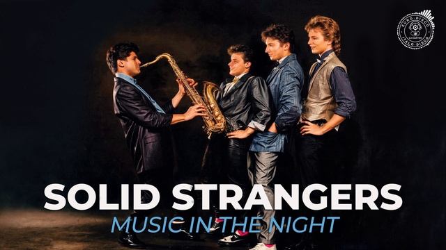 Solid Strangers - Music In The Night