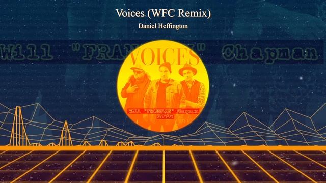 Voices (Will "FRANKLIN" Chapman Remix) // Daniel Heffington (Official Visualizer)