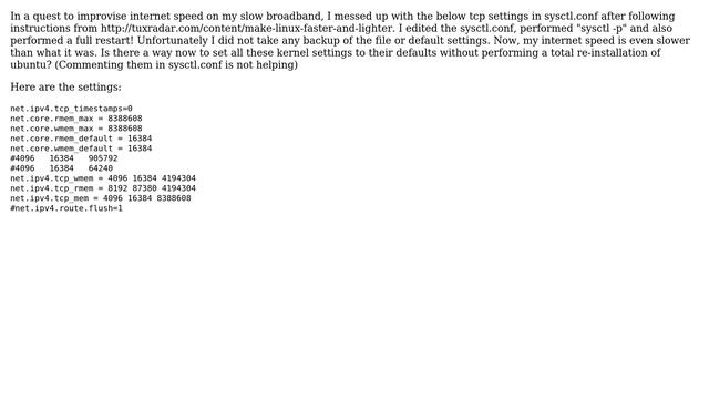 Messed up with sysctl settings on Precise. Is there a way to restore defaults?