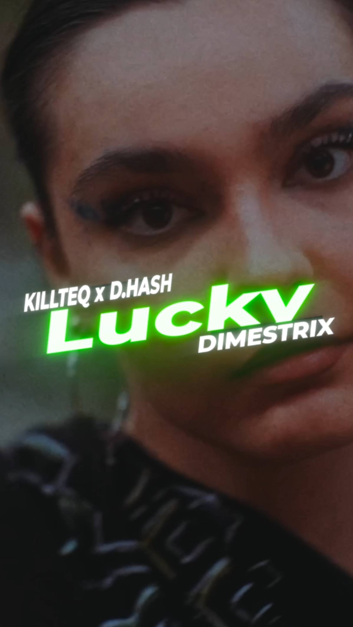 KILLTEQ x D.HASH x DIMESTRIX - Lucky (soon)