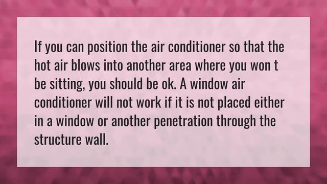 What happens if you don't put AC in Window?
