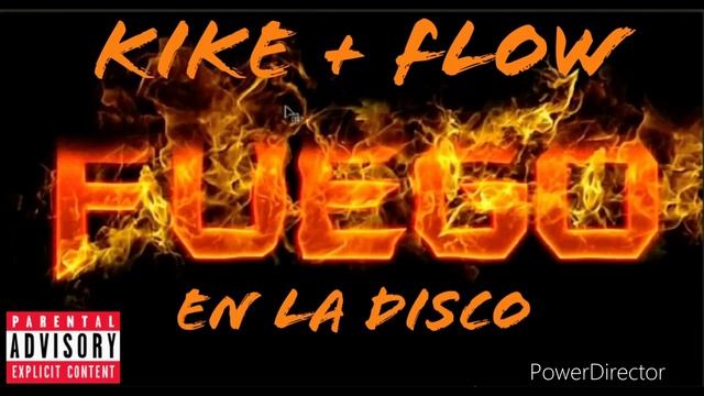 Fuego En La Disco Official El Comienzo Kike Más FLOW El Álbum